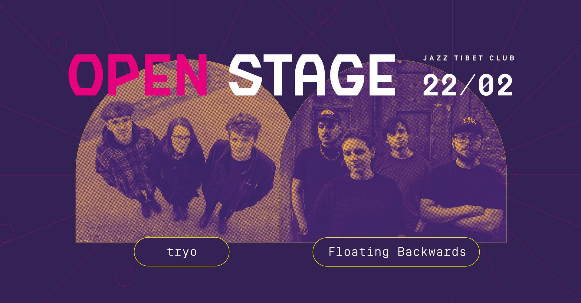 OPEN STAGE: tryo + Floating Backwards