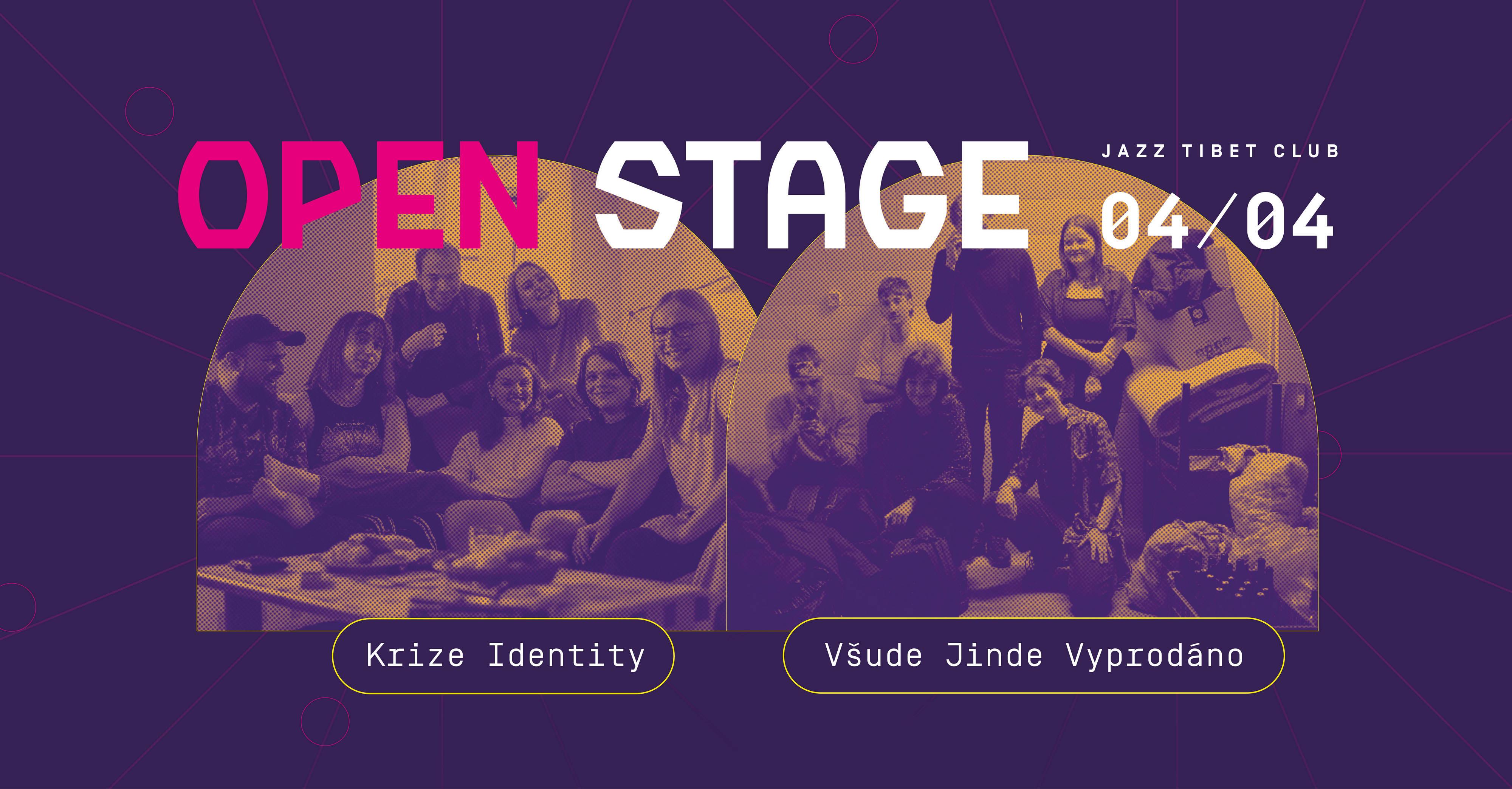 OPEN STAGE: Všude jinde vyprodáno + Krize identity